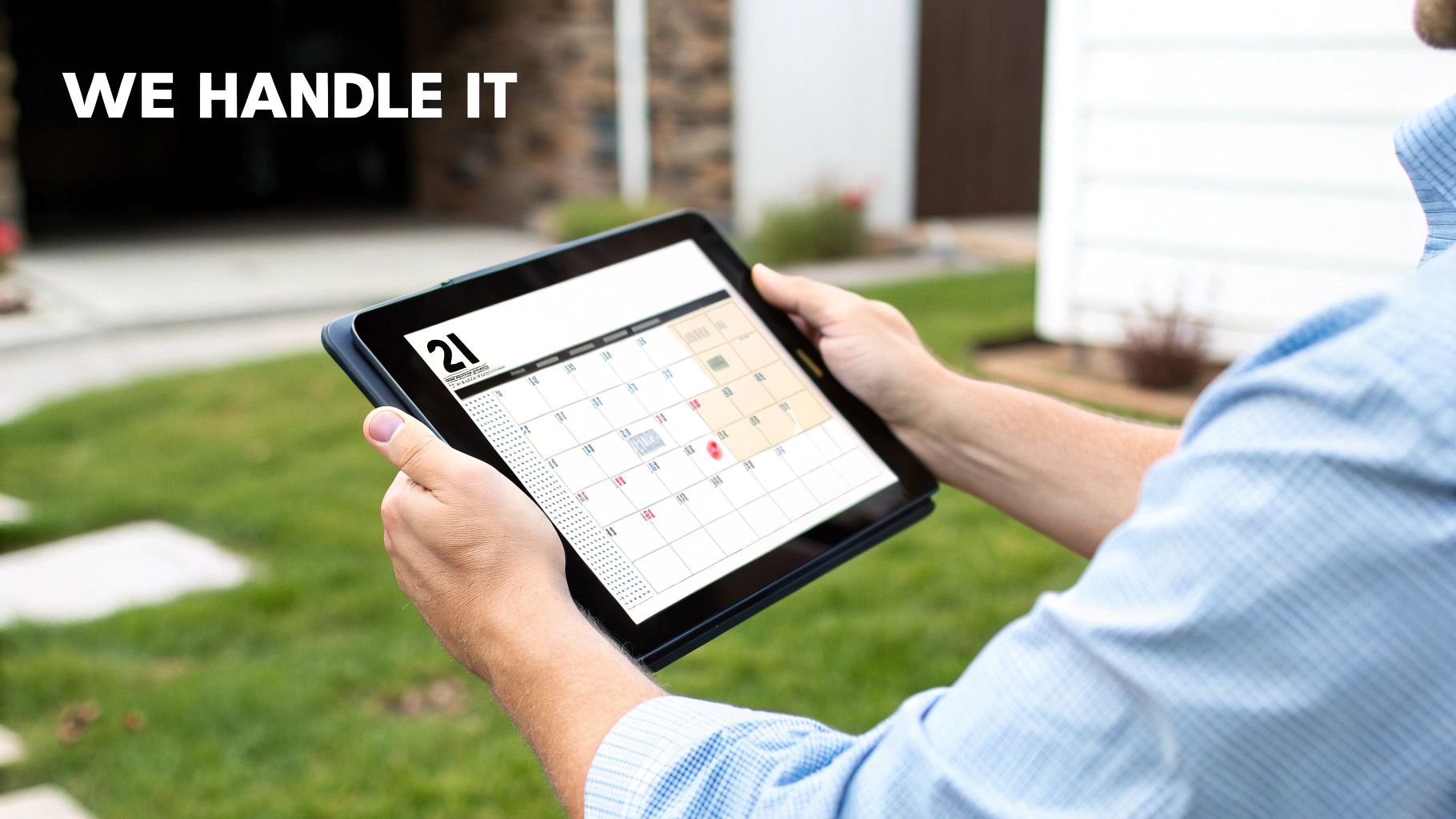 Person holding a tablet outdoors, displaying a calendar with '21' and 'WE HANDLE IT' text.